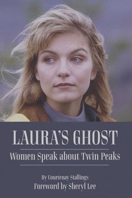 bokomslag Laura's Ghost: Women Speak about Twin Peaks