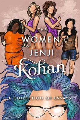 The Women of Jenji Kohan: Weeds, Orange is the New Black, and GLOW 1