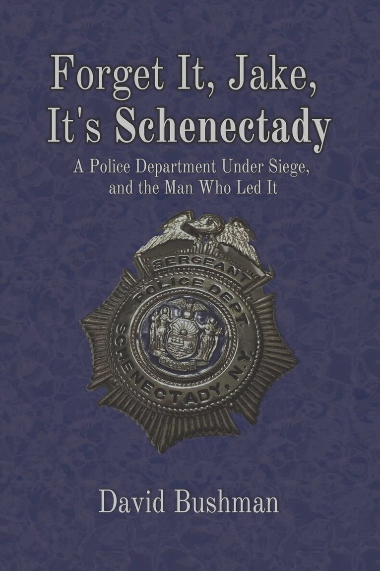 David Bushman - Forget It, Jake, It's Schenectady, Häftad