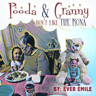 Ever Emile - Pooda & Granny Don't Like Rona, Häftad. Tillgänglighet: Lägg i varukorg