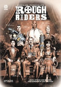 bokomslag ROUGH RIDERS: LOCK STOCK AND BARREL, THE COMPLETE SERIES HC