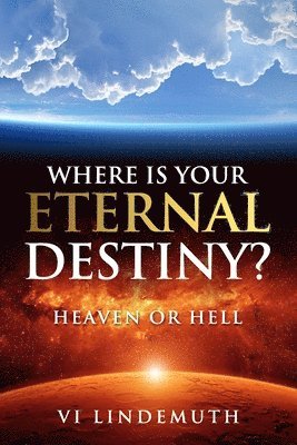 bokomslag Where Is Your Eternal Destiny?