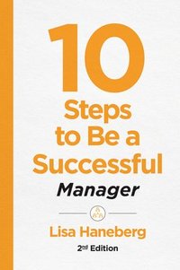 bokomslag 10 Steps to Be a Successful Manager, 2nd Ed