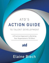 bokomslag ATD's Action Guide to Talent Development