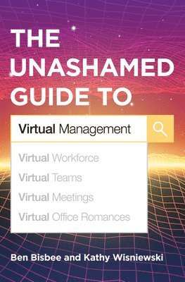 bokomslag The Unashamed Guide to Virtual Management