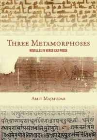bokomslag Three Metamorphoses: Novellas in Verse and Prose
