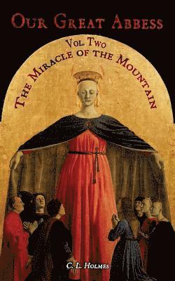 Our Great Abbess Vol. Two: The Miracle of the Mountain 1