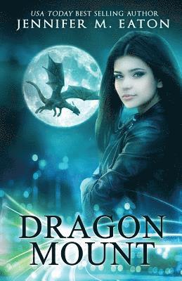 Jennifer M Eaton, Jennifer M. Eaton - Dragon Mount, Häftad