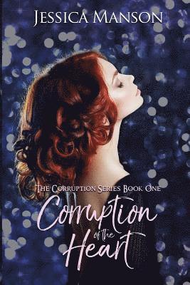 Jessica Manson - Corruption of the Heart, Häftad