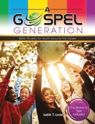 bokomslag A Gospel Generation: Bible Studies for Youth around the Globe