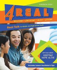 bokomslag 4-R.E.A.L.: Real Talk for Middle and High School Youth