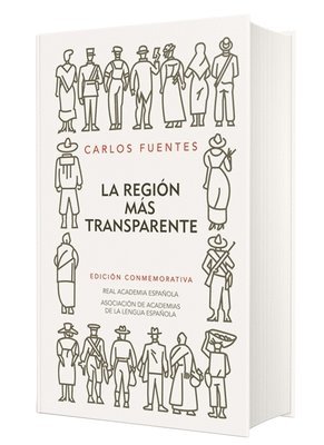 La Región Más Transparente (Edición Conmemorativa de la Rae Y La Asale) / Where the Air Is Clear