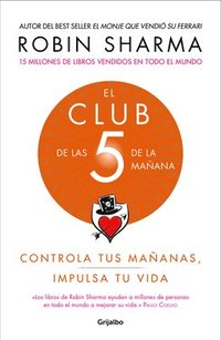 bokomslag El Club De Las 5 De La Manana: Controla Tus Mananas, Impulsa Tu Vida / The 5 A.M. Club