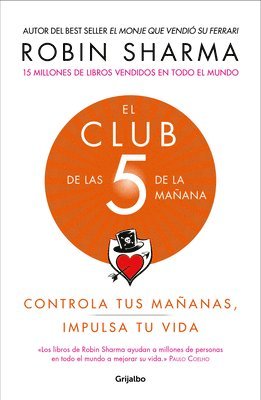 bokomslag El Club De Las 5 De La Manana: Controla Tus Mananas, Impulsa Tu Vida / The 5 A.M. Club