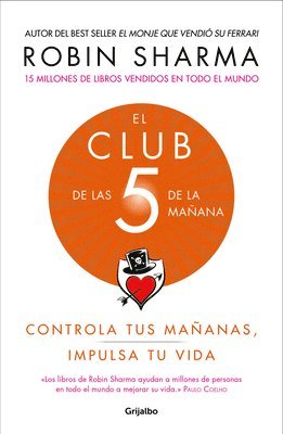 bokomslag El Club de Las 5 de la Mañana: Controla Tus Mañanas, Impulsa Tu Vida / The 5 Am Club: Own Your Morning. Elevate Your Life.