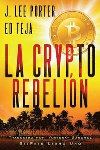 bokomslag La Crypto Rebelión