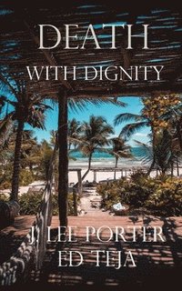 bokomslag Death With Dignity