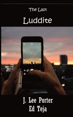 Last Luddite