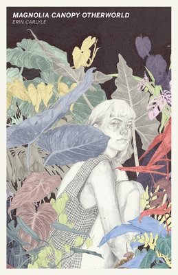 Erin Carlyle - Magnolia Canopy Otherworld, Häftad