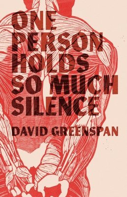 David Greenspan, Jerrod Schwarz - One Person Holds So Much Silence, Häftad