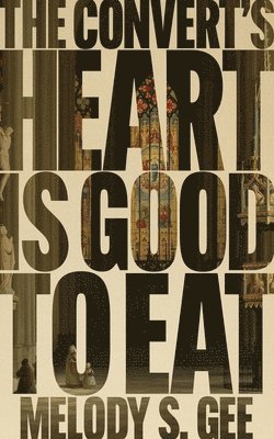 bokomslag Convert's Heart is Good to Eat