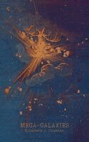 Elizabeth J Coleman, Sara Moore Wagner - Mega-Galaxies, Häftad