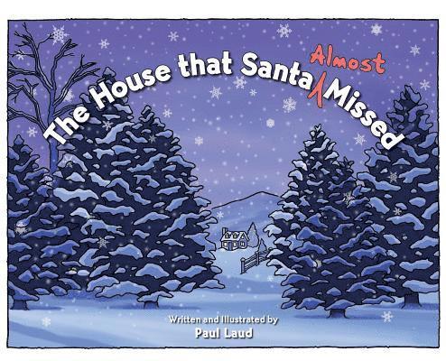 The House that Santa (Almost) Missed 1