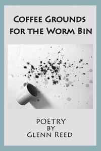 bokomslag Coffee Grounds for the Worm Bin