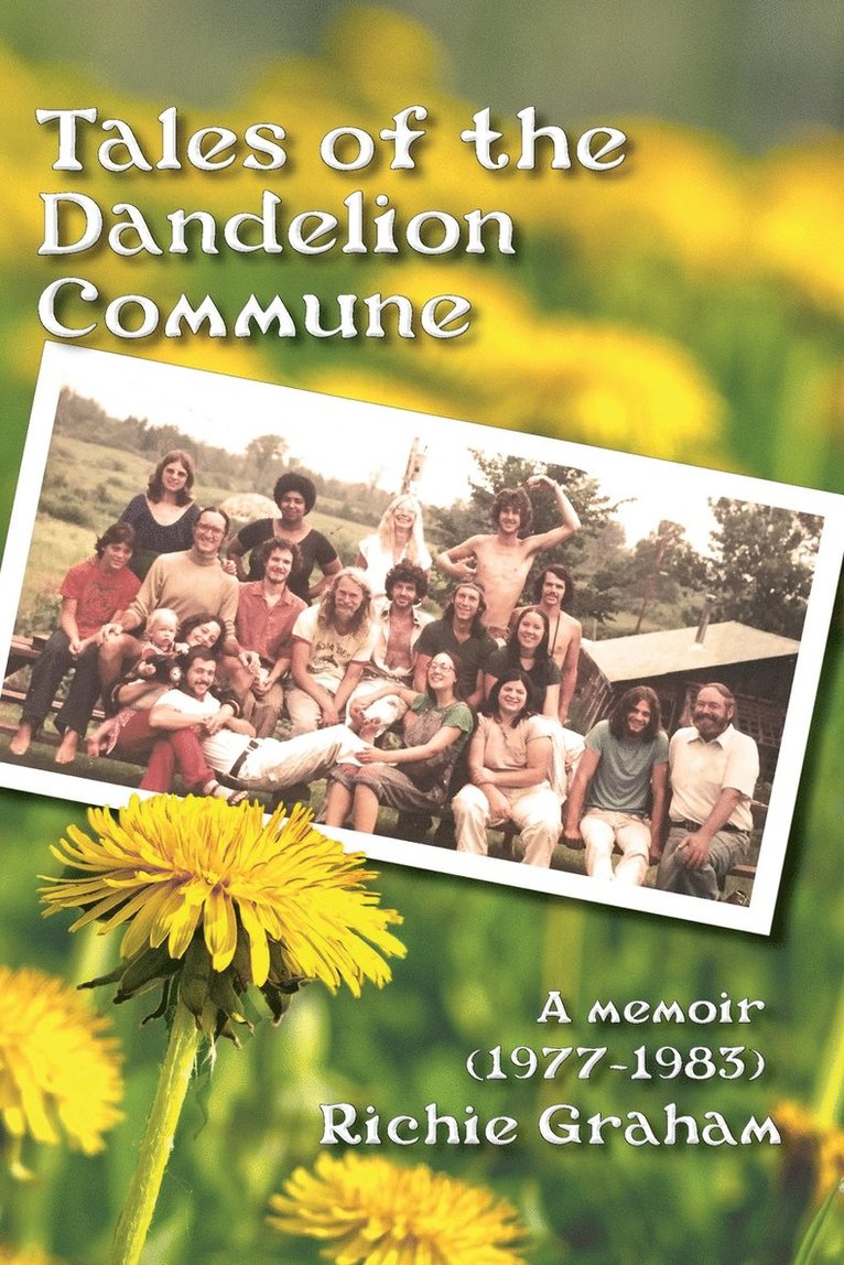 Richard Graham - Tales of the Dandelion Commune, Häftad