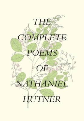 Complete Poems of Nathaniel Hutner