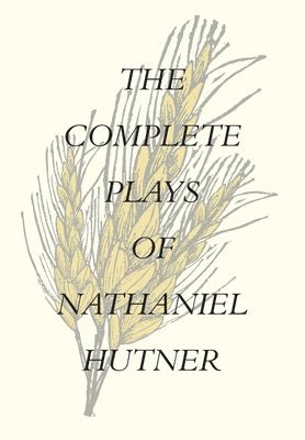 Complete Plays of Nathaniel Hutner