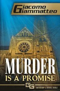 bokomslag Murder Is a Promise: Friendship & Honor, Book V
