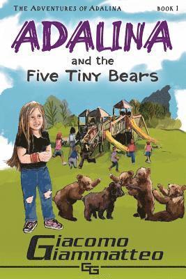 bokomslag Adalina and the Five Tiny Bears: The Adventures of Adalina