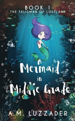 A Mermaid in Middle Grade 1