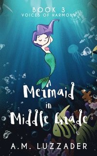 bokomslag A Mermaid in Middle Grade Book 3