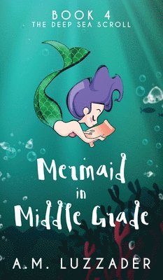 A Mermaid in Middle Grade Book 4 1