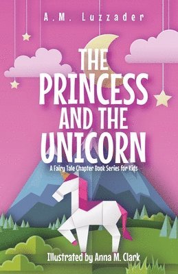 bokomslag The Princess and the Unicorn