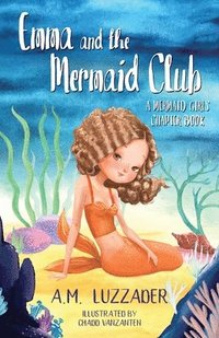bokomslag Emma and the Mermaid Club A Mermaid Girls Chapter Book