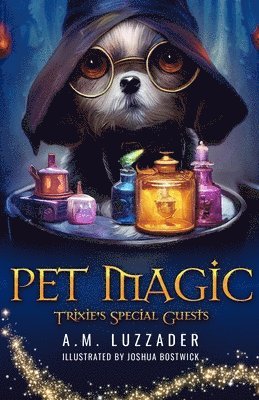 Pet Magic Trixie's Special Guests 1