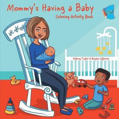 bokomslag Mommy's Having a Baby Coloring & Activity Book
