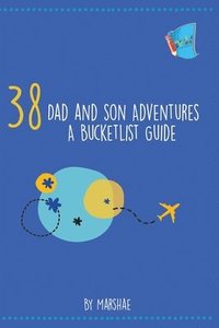 bokomslag 38 Dad and Son Adventures: A Bucketlist Guide