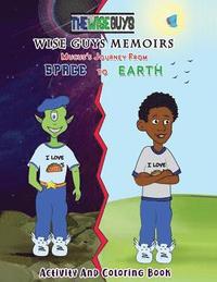 bokomslag Wise Guys Memoirs... Mucus's Journey From Space To Earth: Activity and Coloring Book