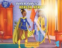 bokomslag Super Public Health Heroes