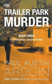 bokomslag The Trailer Park Murder