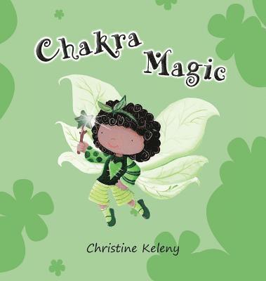 Christine Keleny - Chakra Magic, Inbunden