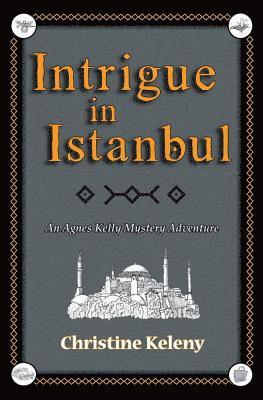 Christine Keleny - Intrigue in Istanbul, Häftad