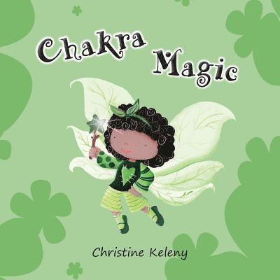 Christine Keleny - Chakra Magic, Häftad