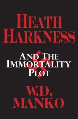 bokomslag Heath Harkness and the Immortality Plot