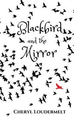 Blackbird and the Mirror 1