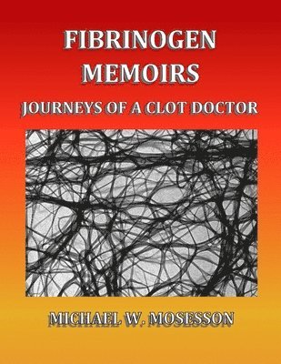 Fibrinogen Memoirs 1